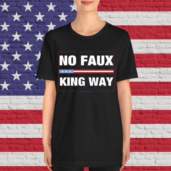 No Faux King Way 86-47 Rejecting Shirt