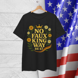 No Faux King Way 86 47 Shirt