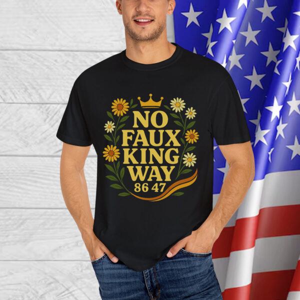 No Faux King Way 86 47 Shirt