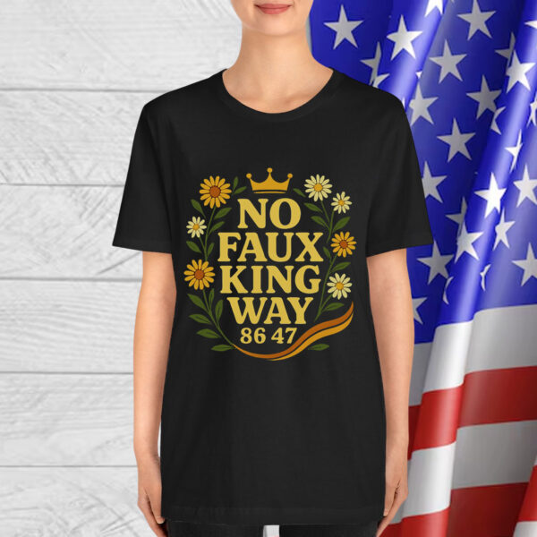 No Faux King Way 86 47 Shirt