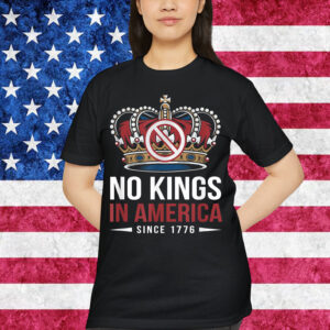 No Kings American Freedom Bold Statement T-Shirt