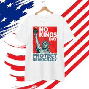 No Kings Day Protect Democracy Since 1776 Shirt