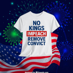 No Kings Impeach Remove Convict Unisex Shirts