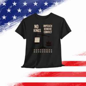 No Kings Impeach Remove Convict We The People Shirt