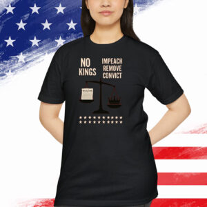 No Kings Impeach Remove Convict We The People Shirt