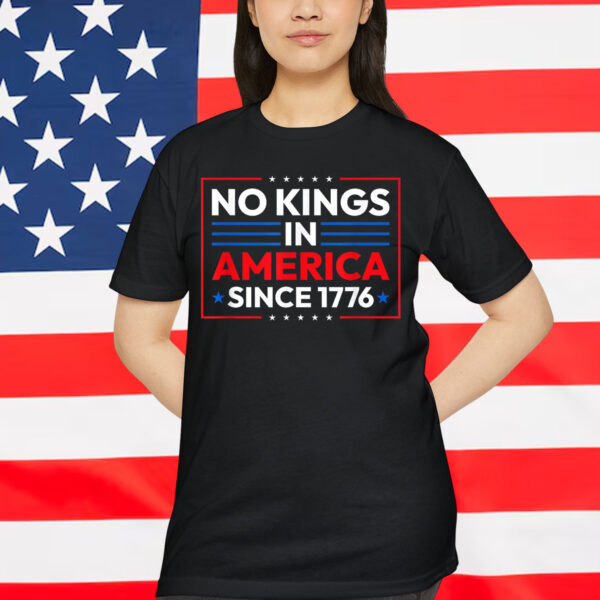 No Kings In America 4th Of July USA Patriotic T-Shirt