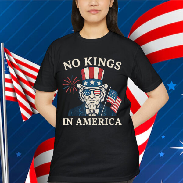 No Kings In America 4th Of July Uncle Sam Independence Shirt