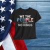 No Kings In America Democracy We The People Shirt