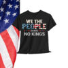 No Kings In America Democracy We The People T-Shirt