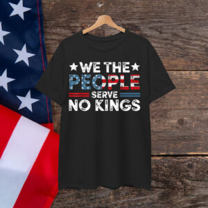 No Kings In America We The People Shirt