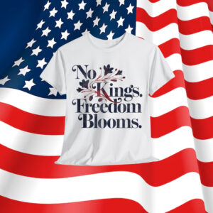 No Kings In America Freedom Blooms Floral Protest Political T-Shirt