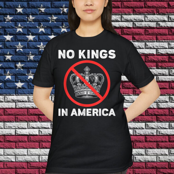 No Kings In America Political Protest Shirt