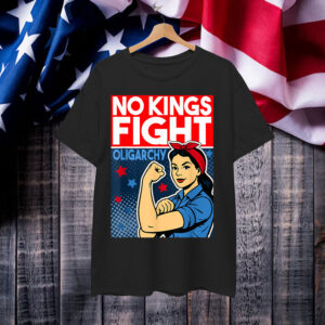 No Kings In America Protest Fight Oligarchy Shirt