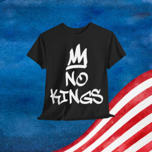 No Kings In America Protest Sign USA T-Shirt
