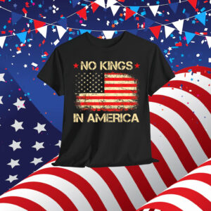 No Kings In America Shirt