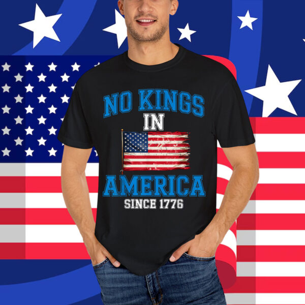 No Kings In America Shirt
