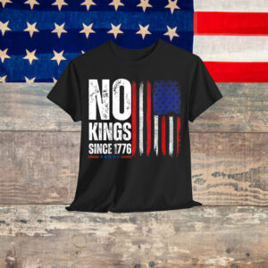 No Kings In America Since 1776 T-Shirt