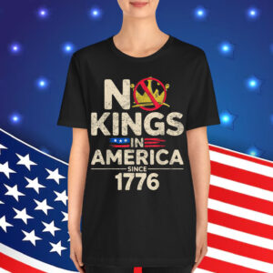 No Kings In America Since 1776 Idea Present Patriotic Shirt