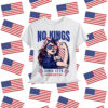 No Kings In America Since 1776 Patriotic Feminism Statement Shirt