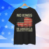 No Kings In America Since 1776 Patriotic Shirt
