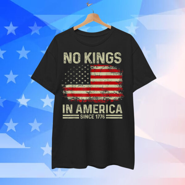 No Kings In America Since 1776 Patriotic Shirt