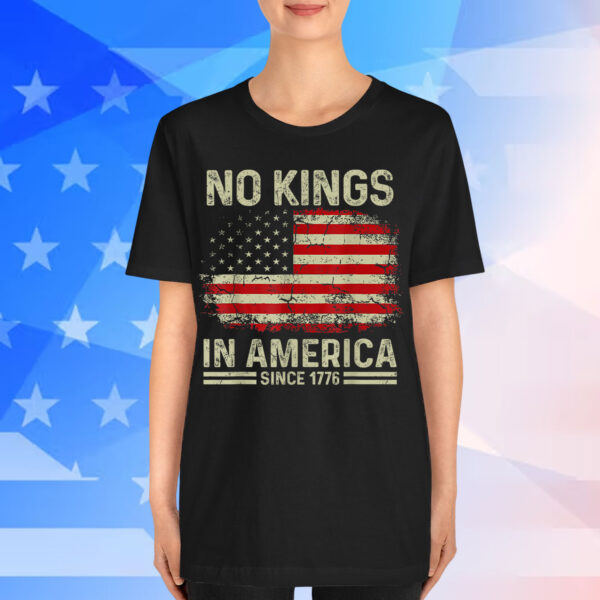 No Kings In America Since 1776 Patriotic Shirt