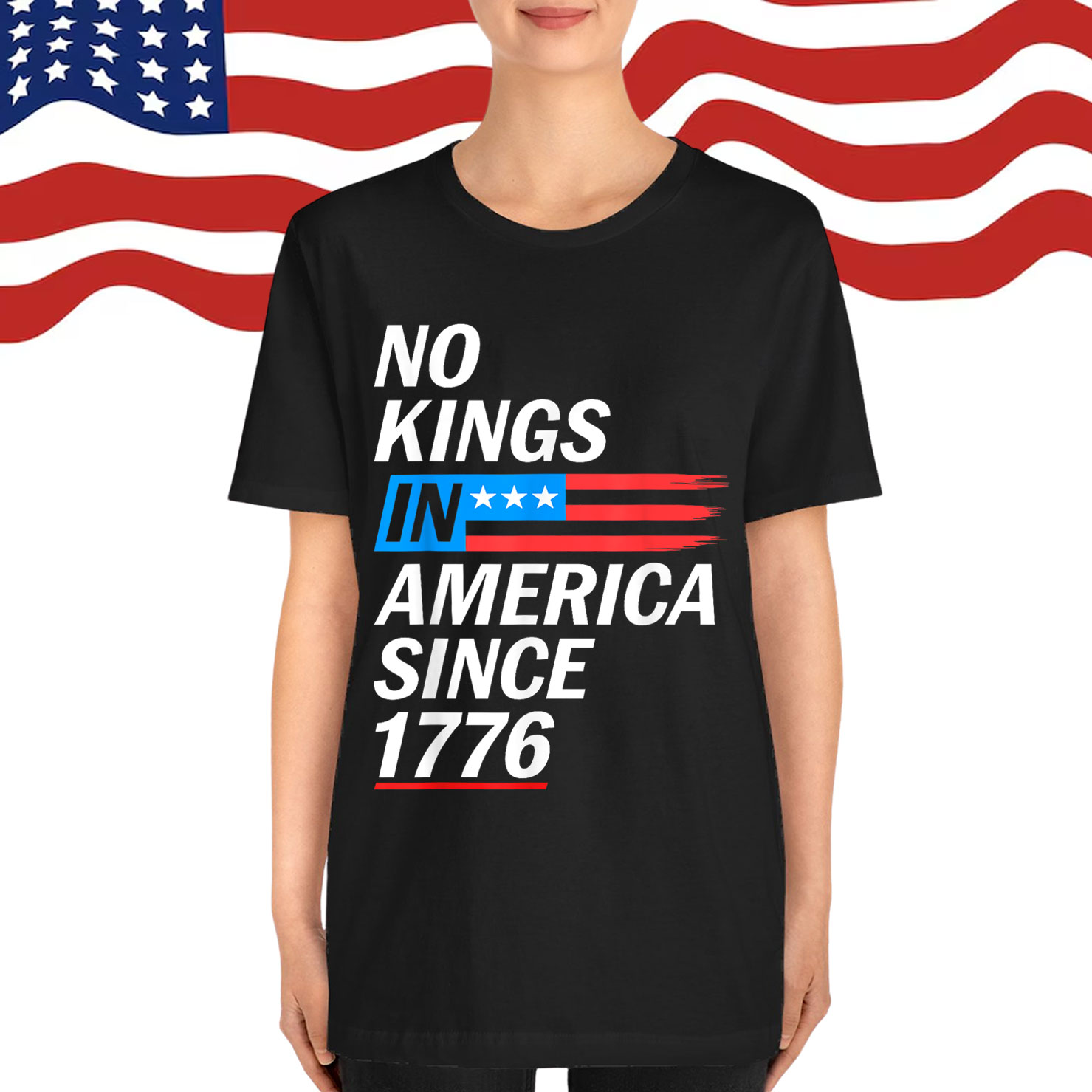 No Kings In America Since 1776 Patriotic USA Freedom Shirt