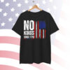 No Kings In America Since 1776 Save Democracy Shirt