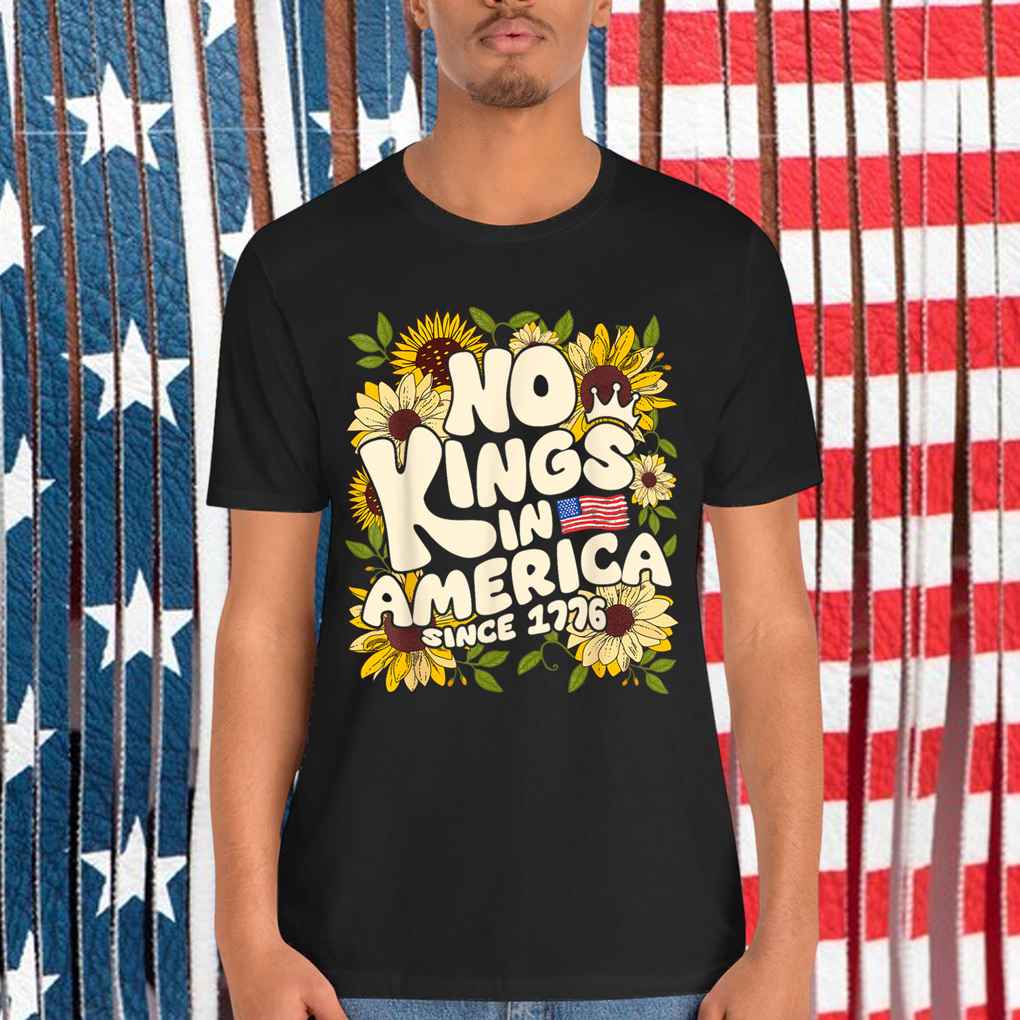 No Kings In America Since 1776 Sunflower Shirt