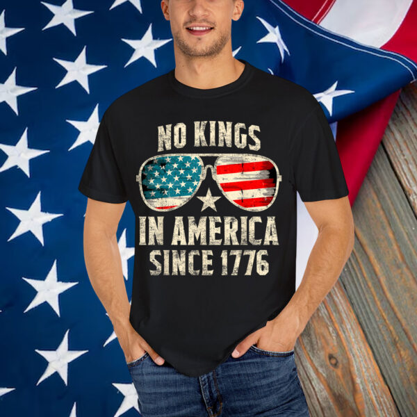 No Kings In America Since 1776 Shirt
