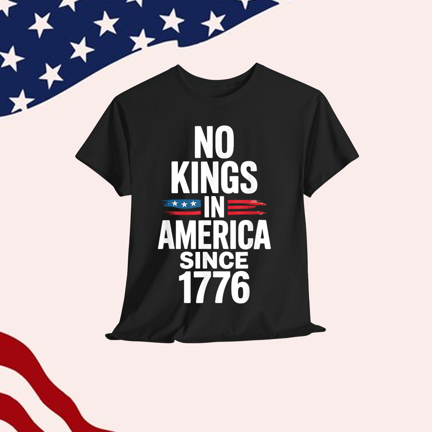 No Kings In America Since 1776 Shirt