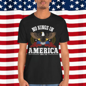 No Kings In America Since 1776 Shirt