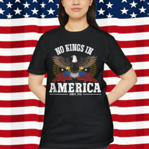 No Kings In America Since 1776 Shirt