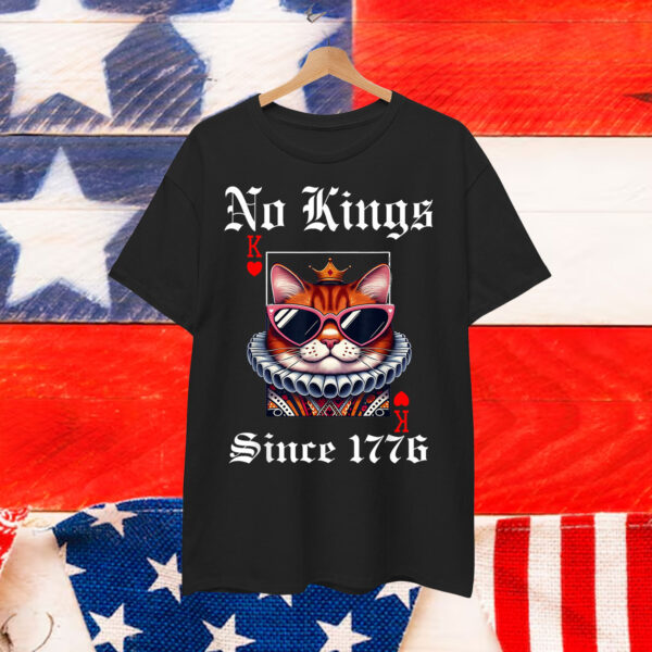 No Kings In America Since 1776 We The People For Shirt
