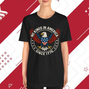 No Kings In America Since 1776 We The People T-Shirt