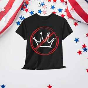 No Kings In America Shirt