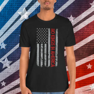 No Kings In America US Shirt