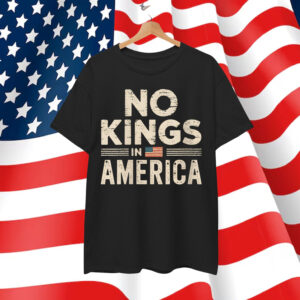 No Kings In America Shirt