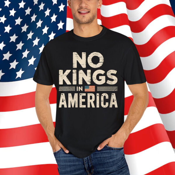 No Kings In America Shirt