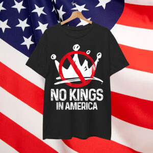 No Kings In America We The People Political For Shirt