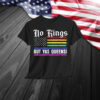 No Kings In America Yas Queen Gifts T-Shirt