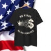 No Kings No Billionaires Anti Oligarchy Shirt