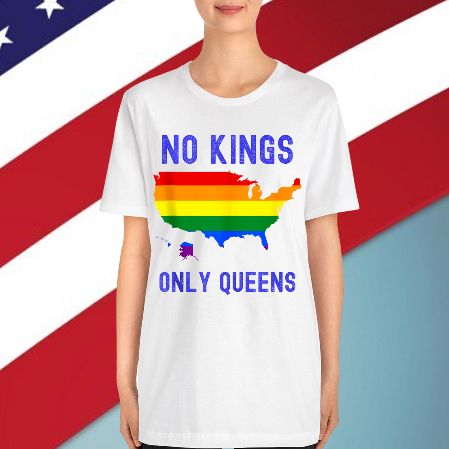 No Kings Only Queens USA Pride Rainbow Quote Slogan Shirt