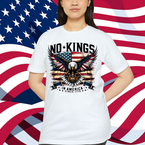No Kings Since 1776 American Pride T-Shirt