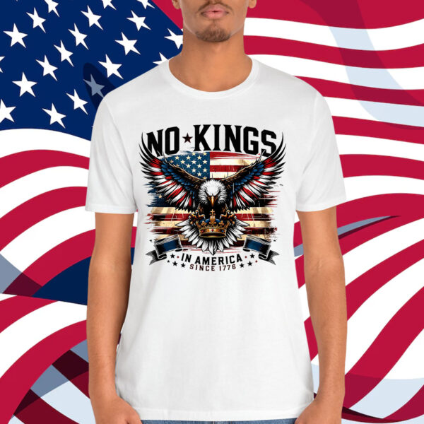 No Kings Since 1776 American Pride T-Shirt