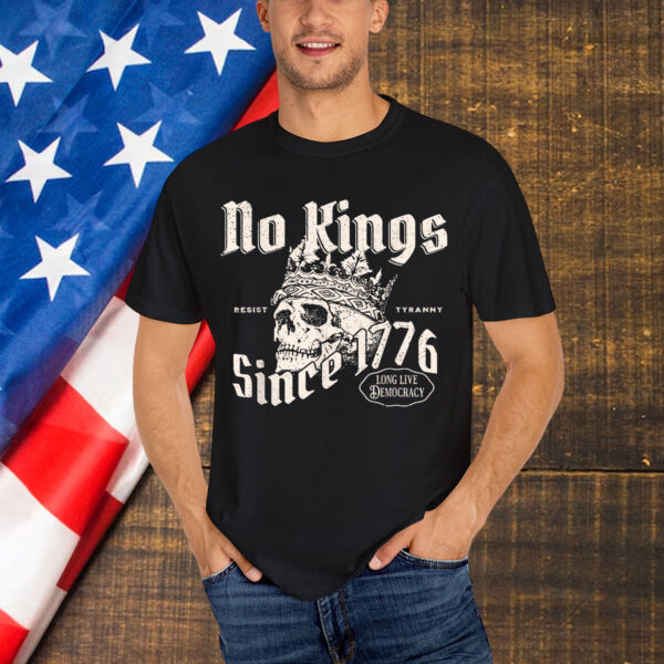 No Kings Since 1776 Skull Shirt