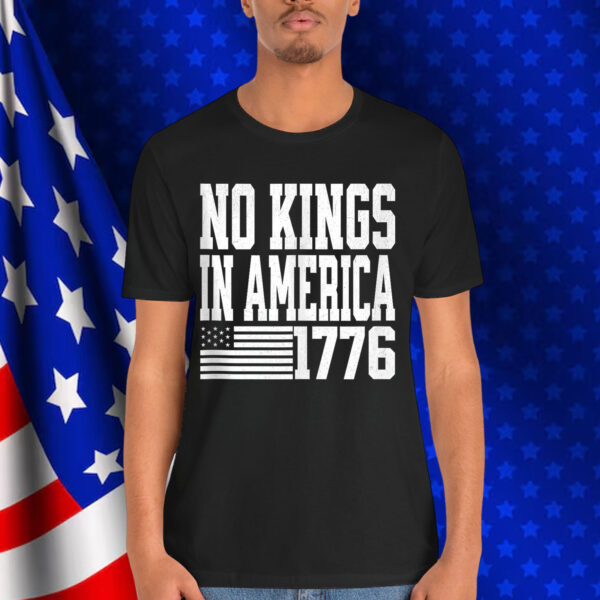 No Kings in America 1776 USA Shirt