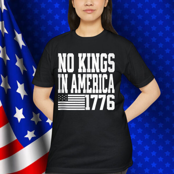 No Kings in America 1776 USA Shirt