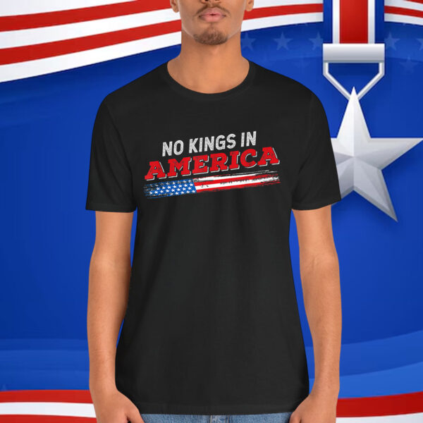 No Kings in America Patriotic USA 4th Shirt
