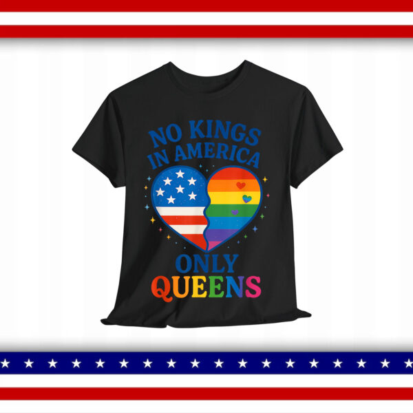 No Kings in America Only Queens Funny Queer Ally Gay T-Shirt